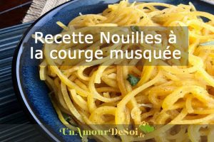 Lire la suite à propos de l’article Recette Nouilles à la courge musquée