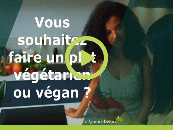 Plat végérarien et plat végan - UnAmourDeSoi.fr